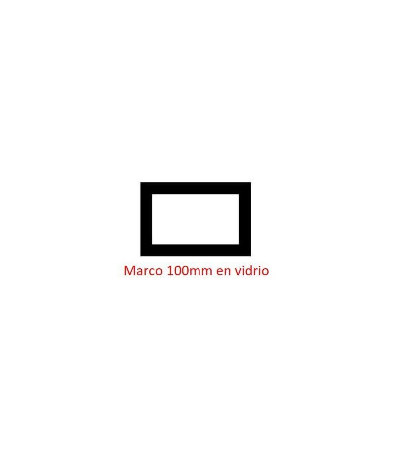 MARCO 100MM VIDRIO 4 LADOS PARA MODELO CRISTAL 69